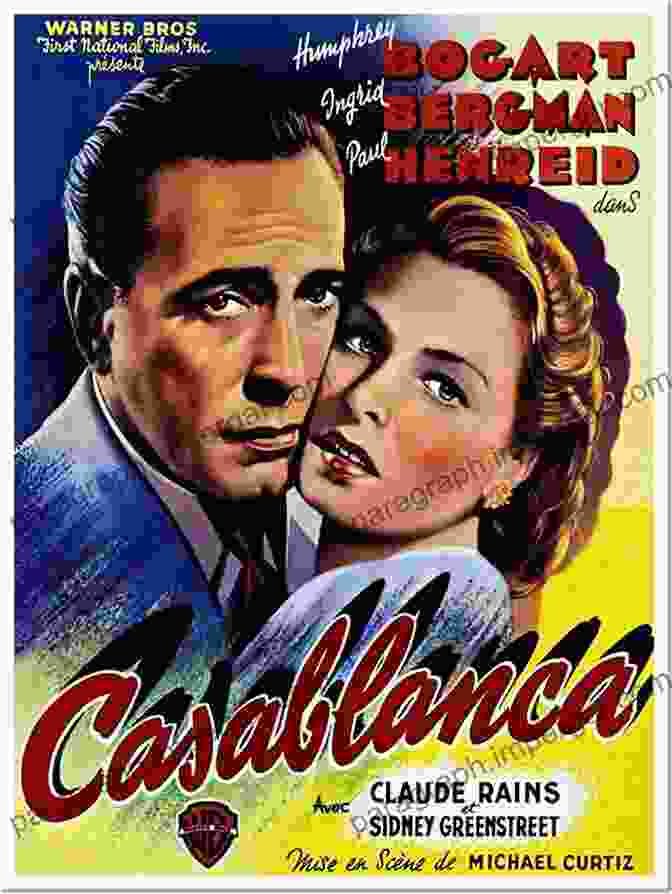 A Classic Film Poster For Casablanca, Featuring Humphrey Bogart And Ingrid Bergman The Essentials Vol 2: 52 More Must See Movies And Why They Matter (Turner Classic Movies)