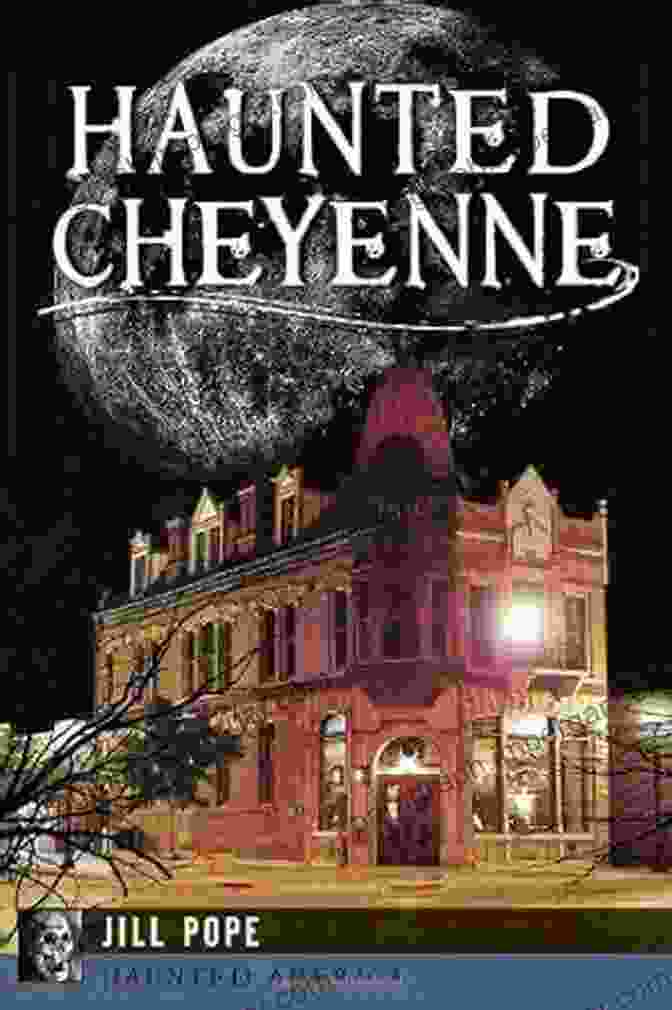 Author Jill Pope Haunted Cheyenne (Haunted America) Jill Pope