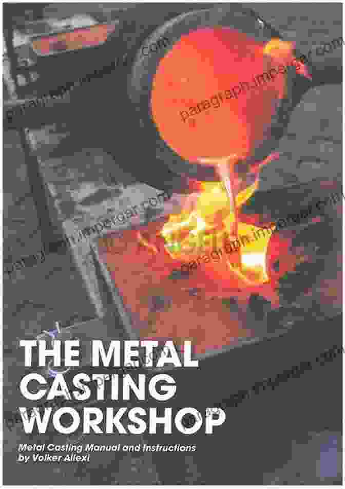 Casting For The Home Workshop Book Cover, Featuring A Metal Casting In Progress Casting For The Home Workshop (Crowood Metalworking Guides)