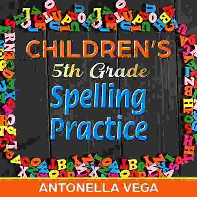 Children 5th Grade Spelling Practice With 250 Words Children S 5th Grade Spelling Practice With 250+ Words