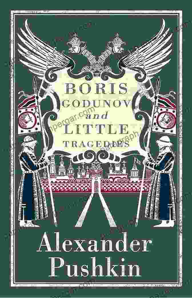 Cover Of 'Little Tragedies' By Alexander Pushkin Boris Godunov Little Tragedies And Others: The Complete Plays (Vintage Classics)