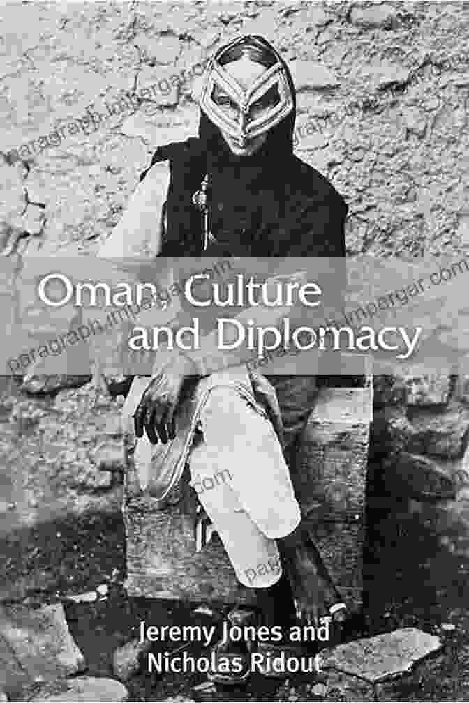 Oman Culture And Diplomacy Jeremy Jones Book Cover Oman Culture And Diplomacy Jeremy Jones