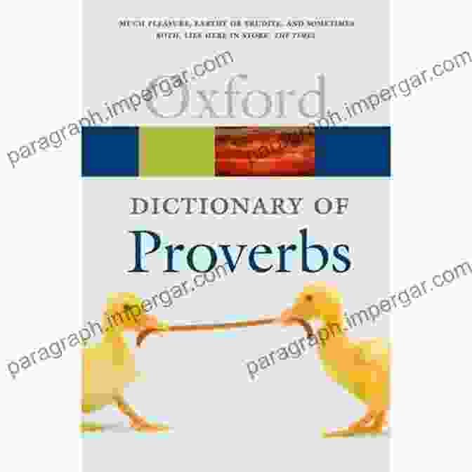 Oxford Dictionary Of Proverbs: Uncover The Timeless Wisdom Of Language Oxford Dictionary Of Proverbs (Oxford Quick Reference)