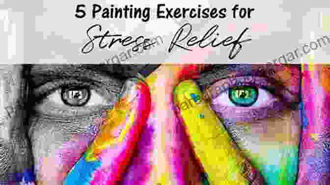 Painting For Stress Relief Art Therapy For Stress Management