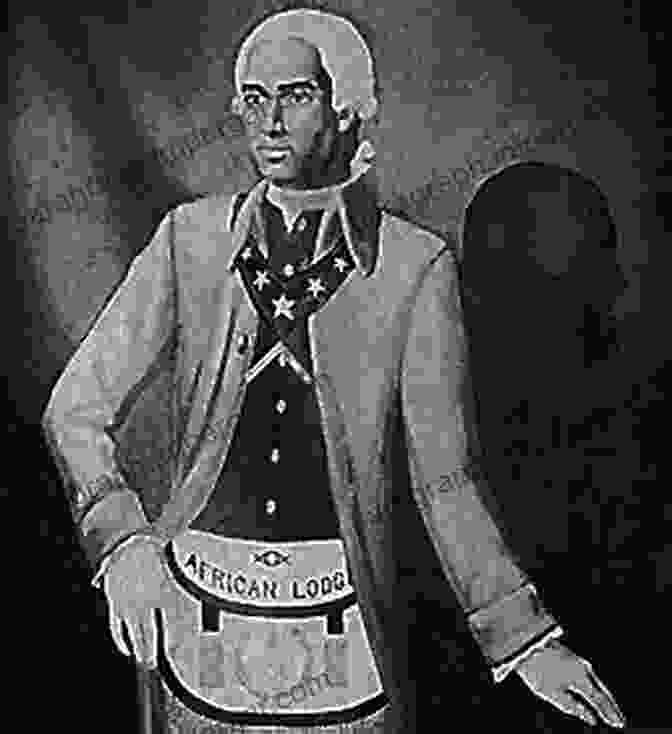 Prince Hall, An Influential Leader In The Fight For Abolition The Colored Patriots Of The American Revolution