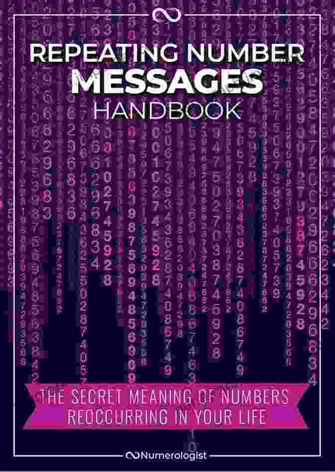 Repeating Number Messages Handbook Cover Repeating Number Messages Handbook: The Secret Meaning Of Numbers Reoccurring In Your Life