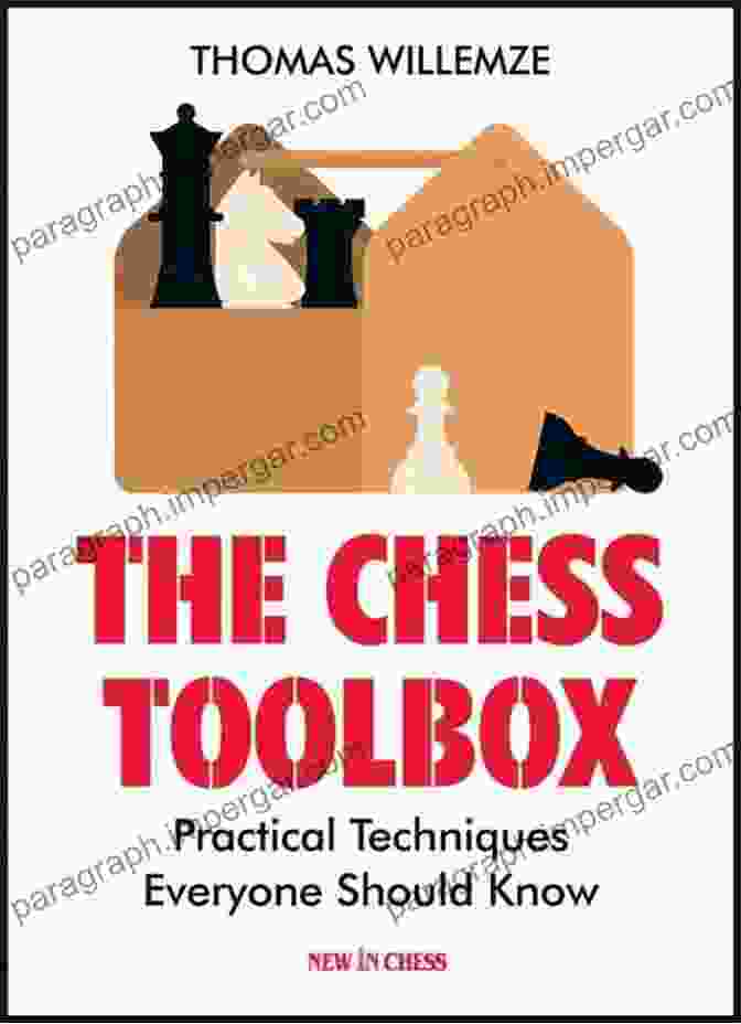 The Chess Toolbox Book Cover The Chess Toolbox: Practical Techniques Everyone Should Know