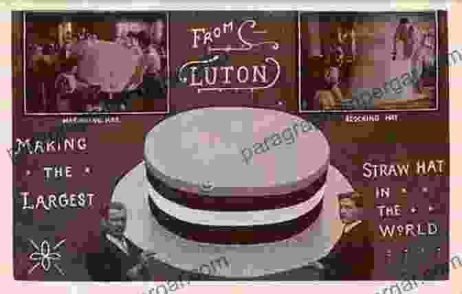 The Enduring Legacy Of Luton's Hat Trade Hat Industry Statistics: Manufactured Straw Boaters: History Of Luton Hat Trade