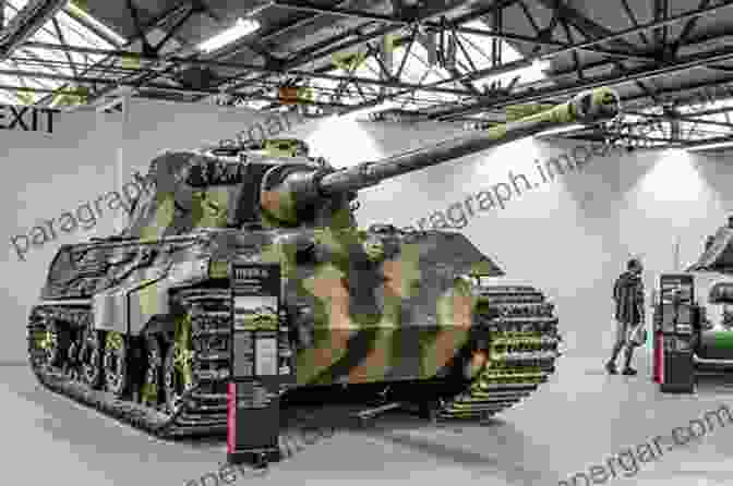 Tiger II Tank Parked In A Museum Tiger I Tiger II Tanks: German Army And Waffen SS Normandy Campaign 1944