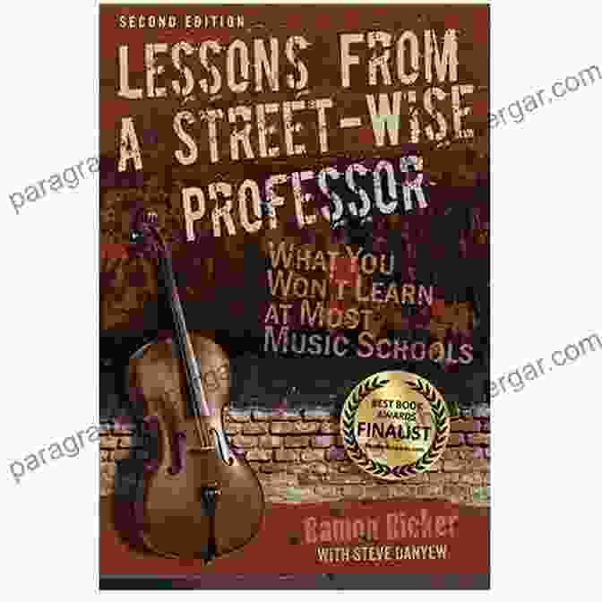 What You Won't Learn At Most Music Schools Book Cover Lessons From A Street Wise Professor: What You Won T Learn At Most Music Schools