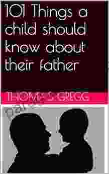 101 Things A Child Should Know About Their Father