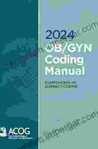 2024 OB/GYN Coding Manual: Components Of Correct Procedural Coding