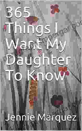 365 Things I Want My Daughter To Know