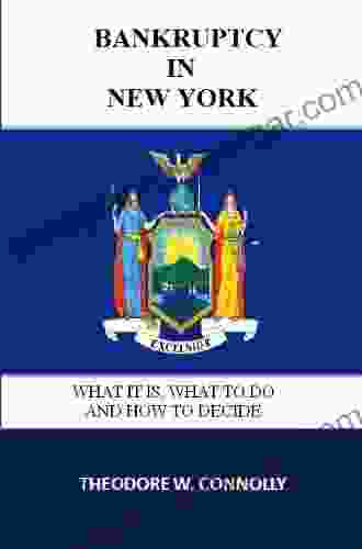 Bankruptcy In New York: What It Is What To Do And How To Decide (What Is Bankruptcy)