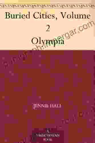 Buried Cities Volume 2 Olympia Jennie Hall