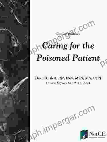 Caring For The Poisoned Patient