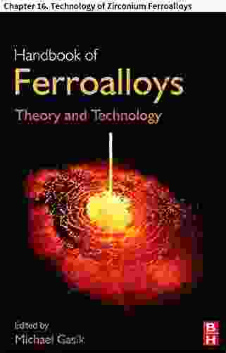 Handbook of Ferroalloys: Chapter 16 Technology of Zirconium Ferroalloys