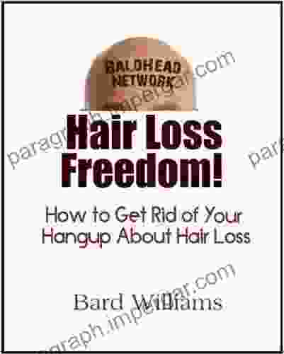 Hair Loss Freedom: How To Get Rid Of Your Hangup About Hair Loss