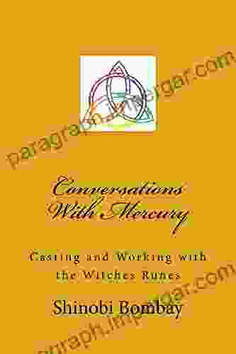 Conversations With Mercury: Divination With The Witches Runes