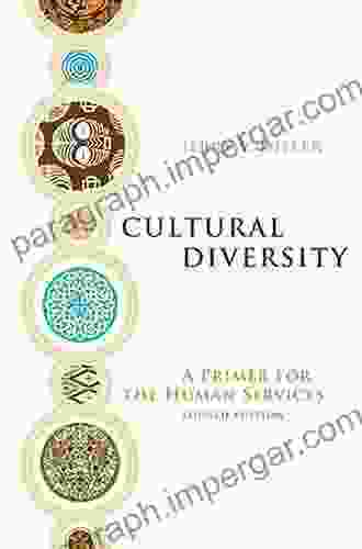 Cultural Diversity: A Primer For The Human Services