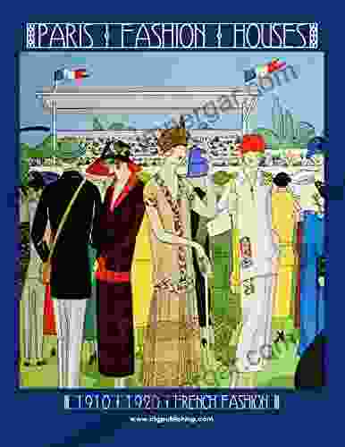 Paris Fashion Houses 1910 And 1920 French Fashion