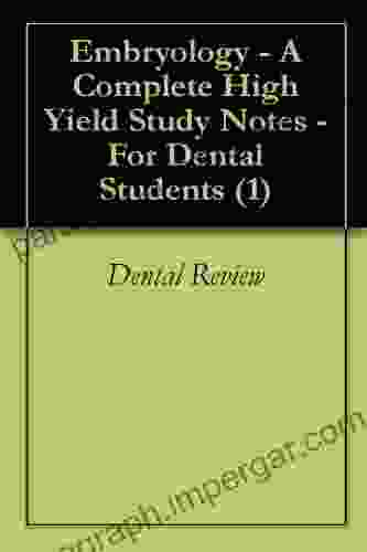 Embryology A Complete High Yield Study Notes For Dental Students (1)