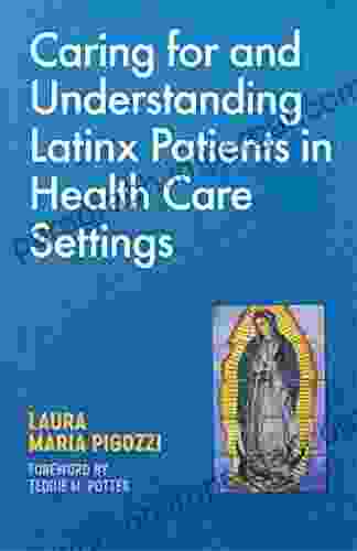 Caring For And Understanding Latinx Patients In Health Care Settings