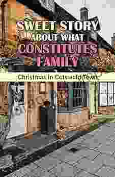 Sweet Story About What Constitutes Family: Christmas In Cotswold Town: Story Of Revelations