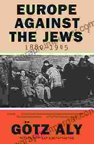 Europe Against the Jews 1880 1945