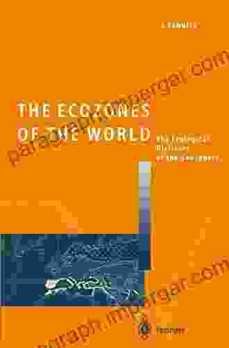 The Ecozones of the World: The Ecological Divisions of the Geosphere