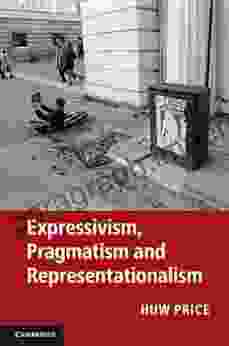 Expressivism Pragmatism And Representationalism