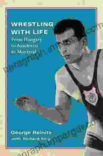 Wrestling With Life: From Hungary To Auschwitz To Montreal (Footprints 25)