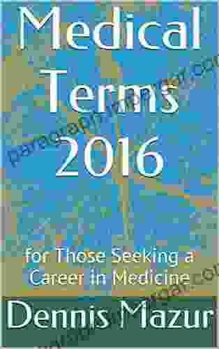 Medical Terms 2024: For Those Seeking A Career In Medicine