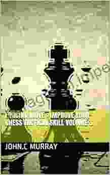 Forcing move : Improve your chess tactical skill volume 3