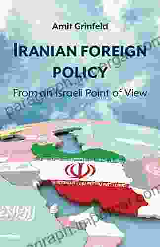 Iranian Foreign Policy: From An Israeli Point Of View