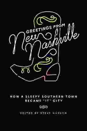 Greetings From New Nashville: How A Sleepy Southern Town Became It City