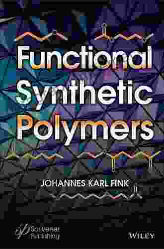 Functional Synthetic Polymers Johannes Karl Fink