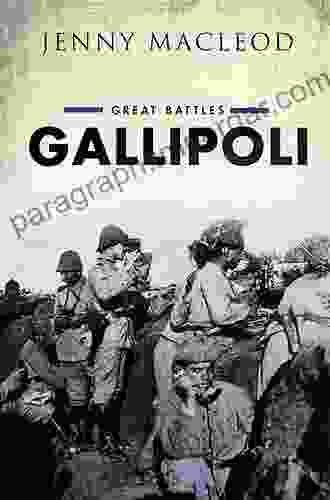 Gallipoli: Great Battles Jenny Macleod