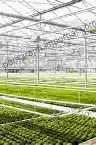 Greenhouses: Advanced Technology For Protected Horticulture