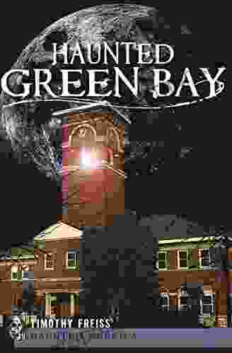 Haunted Green Bay (Haunted America)