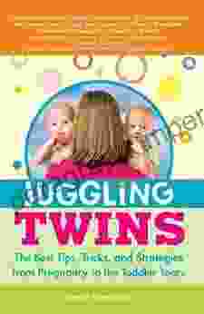 Juggling Twins: How To Raise Happy Healthy Well Adjusted Twins