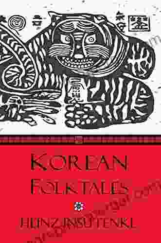 Korean Folktales: In The Old Old Days When Tigers Smoked Tobacco Pipes