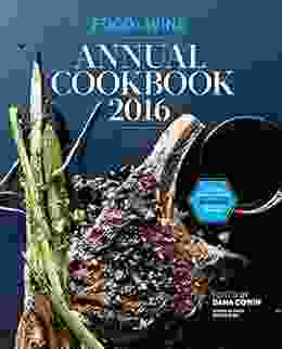 Food Wine Annual Cookbook 2024 (Food And Wine Annual Cookbook)