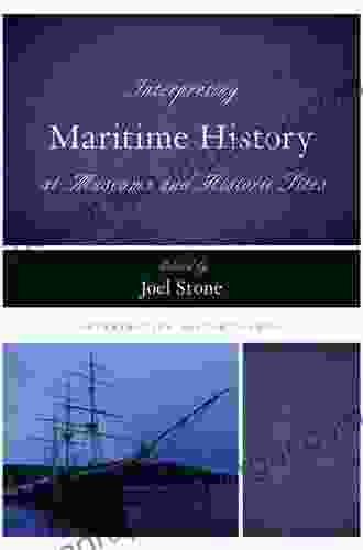 Interpreting Maritime History At Museums And Historic Sites (Interpreting History)