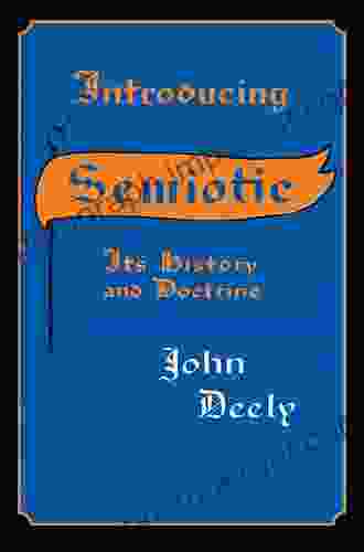 Introducing Semiotic: Its History And Doctrine