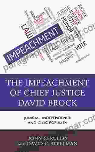 The Impeachment Of Chief Justice David Brock: Judicial Independence And Civic Populism