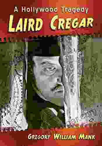 Laird Cregar: A Hollywood Tragedy