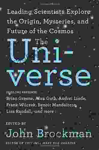 The Universe: Leading Scientists Explore The Origin Mysteries And Future Of The Cosmos (Best Of Edge Series)