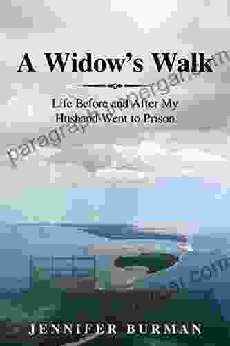 A Widow S Walk: Life Before And After My Husband Went To Prison