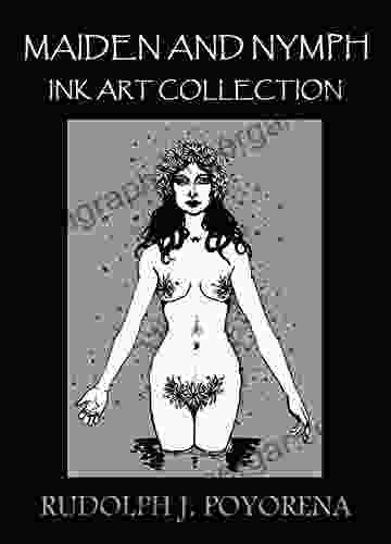 MAIDEN AND NYMPH: INK ART COLLECTION